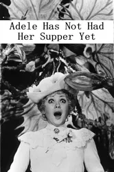 Adele Hasn't Had Her Dinner Yet | Adele Hasn't Had Her Dinner Yet (1978)