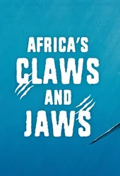 Africa's Claws and Jaws | Africa's Claws and Jaws (2017)