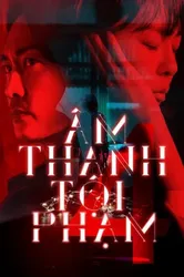 Âm Thanh Tội Phạm 4 | Âm Thanh Tội Phạm 4 (2021)