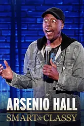 Arsenio Hall: Smart and Classy | Arsenio Hall: Smart and Classy (2019)