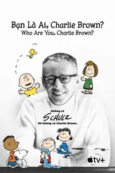 Bạn Là Ai, Charlie Brown? | Bạn Là Ai, Charlie Brown? (2021)