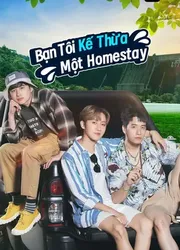 Bạn Tôi Kế Thừa Một Homestay | Bạn Tôi Kế Thừa Một Homestay (2023)