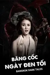 Băng Cốc Ngày Đen Tối | Băng Cốc Ngày Đen Tối (2019)