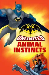 Batman Unlimited: Bản Năng Thú Tính | Batman Unlimited: Bản Năng Thú Tính (2015)