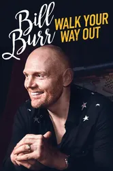 Bill Burr: Walk Your Way Out | Bill Burr: Walk Your Way Out (2017)