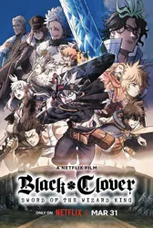 Black Clover: Thanh kiếm của Ma pháp Vương | Black Clover: Thanh kiếm của Ma pháp Vương (2023)