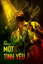 Bob Marley: Một Tình Yêu | Bob Marley: Một Tình Yêu (2024)