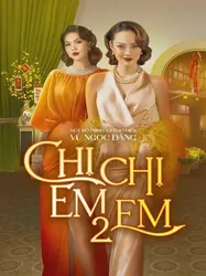 Chị Chị Em Em 2 | Chị Chị Em Em 2 (2023)