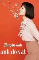 Chuyện Tình Anh Đô Vật | Chuyện Tình Anh Đô Vật (2018)