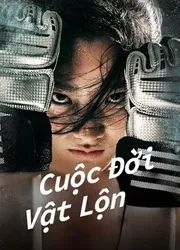 Cuộc Đời Vật Lộn | Cuộc Đời Vật Lộn (2021)