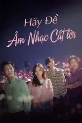 Để Âm Nhạc Cất Lời | Để Âm Nhạc Cất Lời (2019)