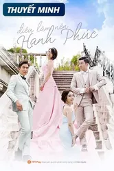 Điều Làm Nên Hạnh Phúc | Điều Làm Nên Hạnh Phúc (2016)