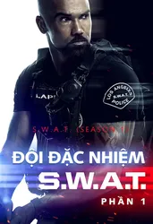 Đội Đặc Nhiệm SWAT (Phần 1) | Đội Đặc Nhiệm SWAT (Phần 1) (2017)