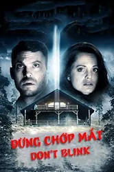 Đừng Chớp Mắt | Đừng Chớp Mắt (2014)