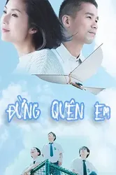 Đừng Quên Em | Đừng Quên Em (2014)