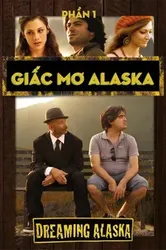 Giấc Mơ Alaska | Giấc Mơ Alaska (2012)