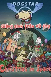 Giáng Sinh Trên Vũ Trụ | Giáng Sinh Trên Vũ Trụ (2016)