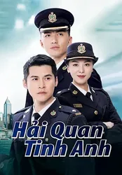 Hải Quan Tinh Anh | Hải Quan Tinh Anh (2021)