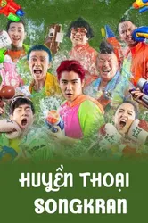 Huyền Thoại Songkran | Huyền Thoại Songkran (2019)