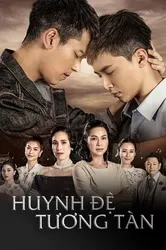 Huynh Đệ Tương Tàn | Huynh Đệ Tương Tàn (2019)