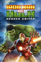 Iron Man & Hulk: Heroes United | Iron Man & Hulk: Heroes United (2013)