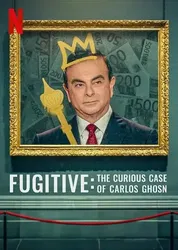 Kẻ trốn chạy: Vụ án kỳ lạ về Carlos Ghosn | Kẻ trốn chạy: Vụ án kỳ lạ về Carlos Ghosn (2022)