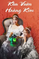 Khu Vườn Hoàng Kim | Khu Vườn Hoàng Kim (2019)