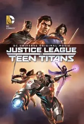 Liên Minh Công Lý Đấu Với Nhóm Teen Titans | Liên Minh Công Lý Đấu Với Nhóm Teen Titans (2016)