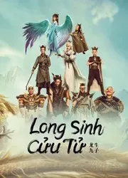 Long Sinh Cửu Tử | Long Sinh Cửu Tử (2022)