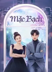 Mặc Bạch | Mặc Bạch (2022)