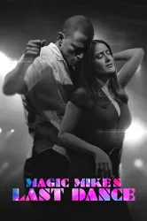 Magic Mike: Vũ Điệu Cuối Cùng | Magic Mike: Vũ Điệu Cuối Cùng (2023)