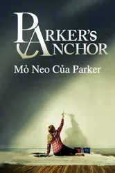 Mỏ Neo Của Parker | Mỏ Neo Của Parker (2018)