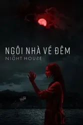 Ngôi Nhà Về Đêm | Ngôi Nhà Về Đêm (2020)