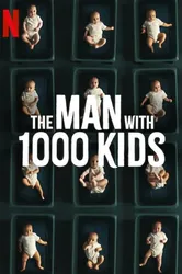 Người đàn ông với 1000 đứa con | Người đàn ông với 1000 đứa con (2024)