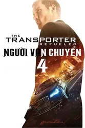 Người Vận Chuyển 4 | Người Vận Chuyển 4 (2015)