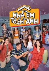 Nhà Của Em, Tổ Ấm Của Anh | Nhà Của Em, Tổ Ấm Của Anh (2019)