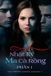 Nhật Ký Ma Cà Rồng (Phần 1) | Nhật Ký Ma Cà Rồng (Phần 1) (2009)