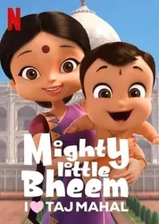 Nhóc Bheem quả cảm: Em yêu Taj Mahal | Nhóc Bheem quả cảm: Em yêu Taj Mahal (2022)