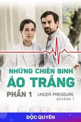 Những Chiến Binh Áo Trắng (Phần 1) | Những Chiến Binh Áo Trắng (Phần 1) (2017)