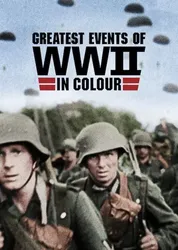 Những sự kiện lớn nhất Thế chiến II (bản màu) | Những sự kiện lớn nhất Thế chiến II (bản màu) (2019)