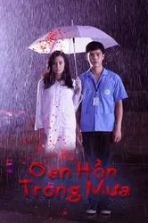 Oan Hồn Trong Mưa | Oan Hồn Trong Mưa (2018)