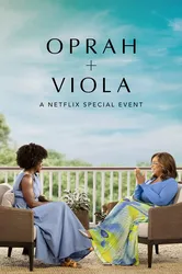 Oprah + Viola: Sự kiện đặc biệt của Netflix | Oprah + Viola: Sự kiện đặc biệt của Netflix (2022)