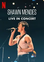 Shawn Mendes: Trực tiếp tại buổi hòa nhạc | Shawn Mendes: Trực tiếp tại buổi hòa nhạc (2020)