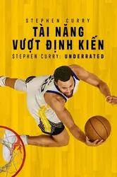 Stephen Curry: Tài Năng Vượt Định Kiến | Stephen Curry: Tài Năng Vượt Định Kiến (2023)