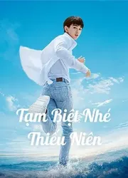 Tạm Biệt Nhé Thiếu Niên | Tạm Biệt Nhé Thiếu Niên (2020)