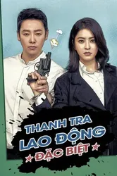 Thanh Tra Lao Động Đặc Biệt | Thanh Tra Lao Động Đặc Biệt (2019)