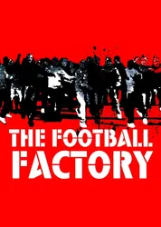 The Football Factory | The Football Factory (2004)