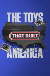 The Toys That Built America (Phần 2) | The Toys That Built America (Phần 2) (2022)