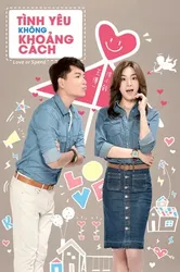 Tình Yêu Không Khoảng Cách | Tình Yêu Không Khoảng Cách (2015)