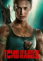 Tomb Raider: Huyền Thoại Bắt Đầu | Tomb Raider: Huyền Thoại Bắt Đầu (2018)